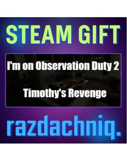 I'm on Observation Duty 2 Steam Gift/Россия/СНГ
