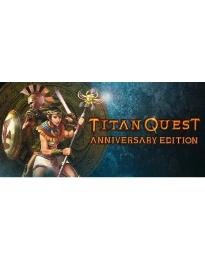 Titan Quest Anniversary Edition (Steam Gift Россия)