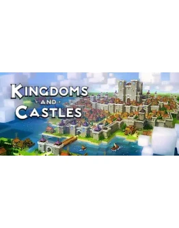 Kingdoms and Castles (Steam Gift Россия) Kingdoms and Castles (Steam Gift Россия)