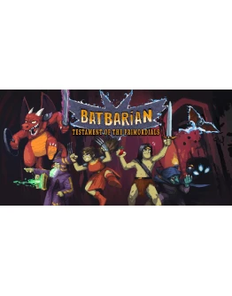 Batbarian: Testament of the Primordials +55 Games