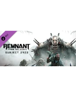 Remnant: From the Ashes - Subject 2923 (Steam Gift RU)