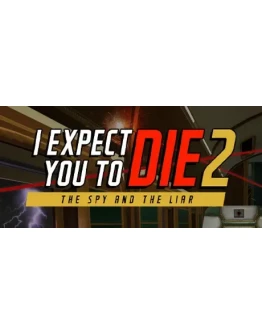I Expect You To Die 2 - STEAM GIFT РОССИЯ
