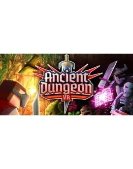 Ancient Dungeon VR - STEAM GIFT РОССИЯ