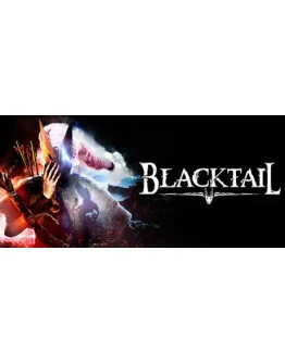 BLACKTAIL (Steam Gift Россия)