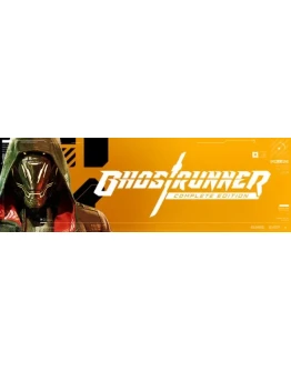 Ghostrunner: Complete Edition (Steam Gift Россия)