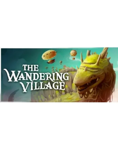 The Wandering Village (Steam Gift Россия)