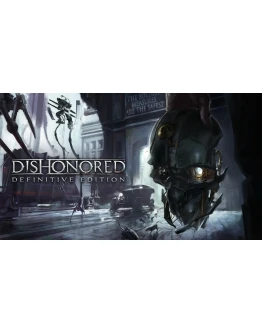 Dishonored Definitive Edition / Пожизненная гарантия