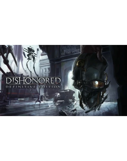 Dishonored Definitive Edition / Аренда 120 дн. Dishonored Definitive Edition / Аренда 120 дн.