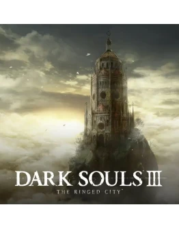 DARK SOULS 3 III - THE RINGED CITY (DLC) STEAM КЛЮЧ