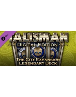 Talisman - Legendary Deck - The City DLC STEAM GIFT