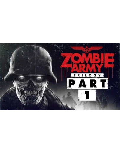 Zombie Army Trilogy + Zombie Army 4 Dead War Steam