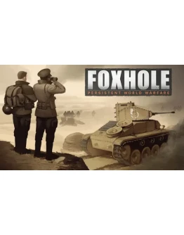 Foxhole - ОНЛАЙН STEAM Аккаунтна 30 дней