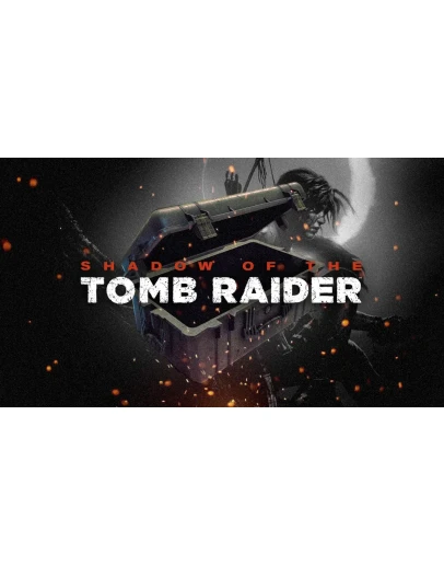 Shadow of the Tomb Raider КЛЮЧ ИСПЫТАЙ СВОЮ ФОРТУНУ