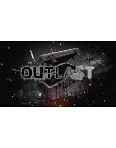 Outlast КЛЮЧ ИСПЫТАЙ СВОЮ ФОРТУНУ Outlast КЛЮЧ ИСПЫТАЙ СВОЮ ФОРТУНУ