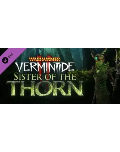 Warhammer: Vermintide 2 - Sister of the Thorn Steam RU