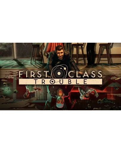 First Class Trouble / Пожизненная гарантия First Class Trouble / Пожизненная гарантия