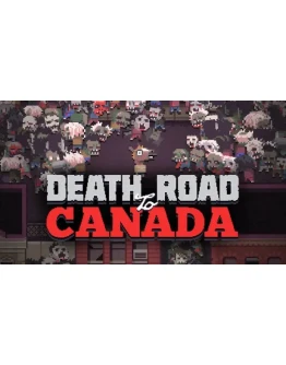 Death Road to Canada STEAM Аккаунтна 90 дней