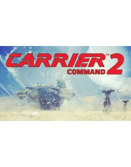 Carrier Command 2 STEAM Аккаунтна 90 дней