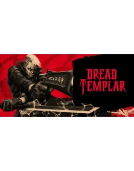 Dread Templar (Steam Gift Россия)