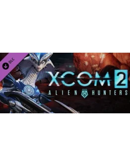 XCOM 2: Alien Hunters (DLC) STEAM КЛЮЧ / РФ + МИР