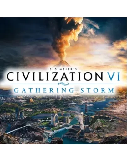 CIVILIZATION VI GATHERING STORM STEAM КЛЮЧ