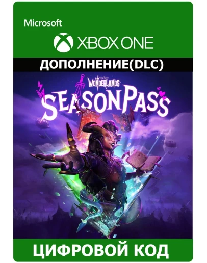 Tiny Tinas Wonderlands: сезонный абонемент XBOX Ключ