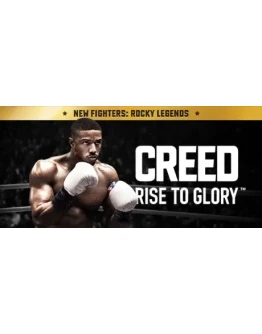 Creed: Rise to Glory Steam РУ+UA+KZ+СНГ