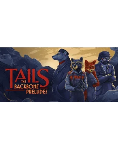 Tails: The Backbone Preludes АВТОДОСТАВКА STEAM GIFT