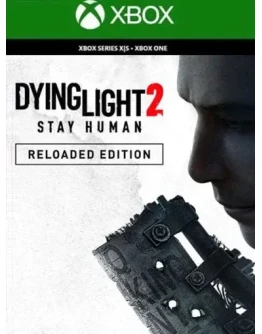 DYING LIGHT 2 STAY HUMAN RELOADED EDITION XBOXКЛЮЧ
