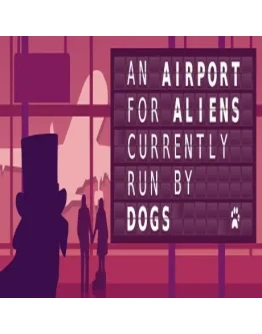 An Airport for Aliens Currently Run By Dogs SteamkeyROW