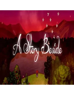 A Story Beside (Steam key / РФ+Весь Мир)