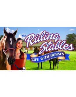 My Riding Stables: Life with Horses (Steam Gift ROW)