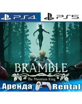 Bramble: The Mountain King (PS4/PS5/RUS) Аренда
