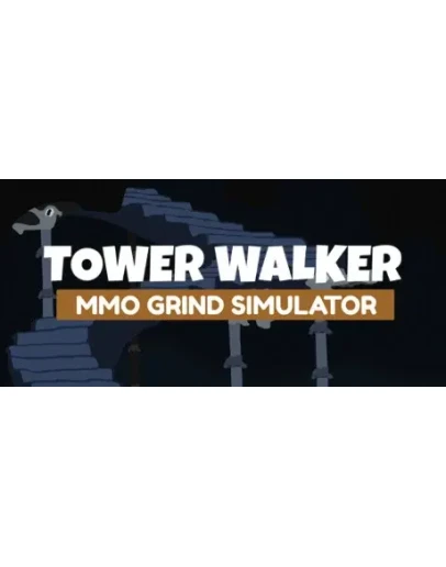 Tower Walker: MMO Grind Simulator STEAM РОССИЯ