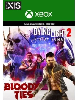 DYING LIGHT 2 STAY HUMAN: BLOODY TIES XBOXКЛЮЧ