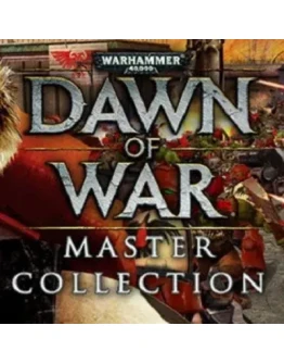 WARHAMMER 40000: DAWN OF WAR - MASTER COLLECTION КЛЮЧ