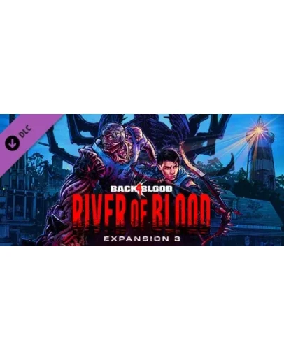 Back 4 Blood - Expansion 3: River of BloodSteam