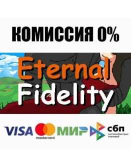 Eternal Fidelity STEAMRU АВТОДОСТАВКА 0 Eternal Fidelity STEAMRU АВТОДОСТАВКА 0