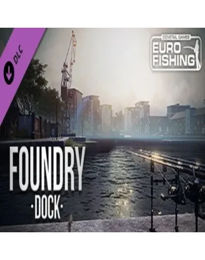 Euro Fishing: Foundry Dock (Steam key / Region Free)