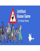 Untitled Goose Game Steam Gift АВТОВЫДАЧА РОССИЯ