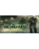 Warhammer 40,000: Gladius - Relics of War STEAM RU