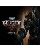 Warhammer 40,000: Inquisitor - Martyr Steam Gift АВТО