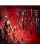 We Were Here Forever Steam АВТОВЫДАЧА ВСЕ РЕГИОНЫ