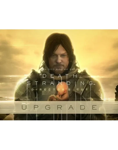 Death Stranding - Director's Cut UPGRADE (STEAM КЛЮЧ)