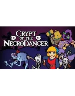 Crypt of the NecroDancer Steam ключ Все регионы