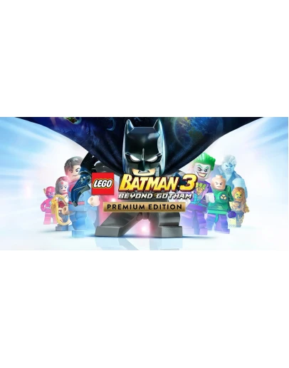 LEGO Batman 3: Beyond Gotham Premium Steam ключ