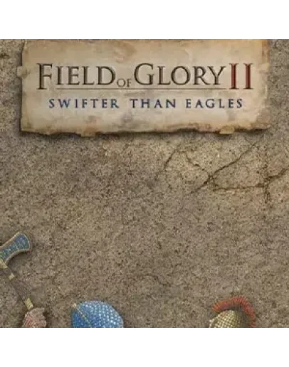 Field of Glory II: Swifter than Eagles Steam Key RU