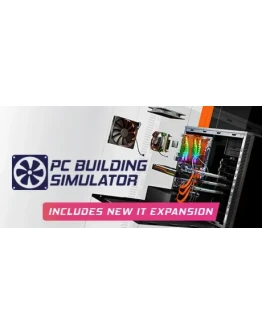 PC Building Simulator Steam РУ+UA+KZ+СНГ