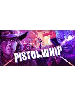Pistol Whip Steam РУ+UA+KZ+СНГ