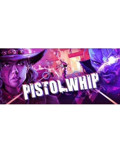 Pistol Whip Steam РУ+UA+KZ+СНГ Pistol Whip Steam РУ+UA+KZ+СНГ